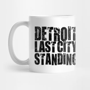 Detroit Last City Standing 4 Mug